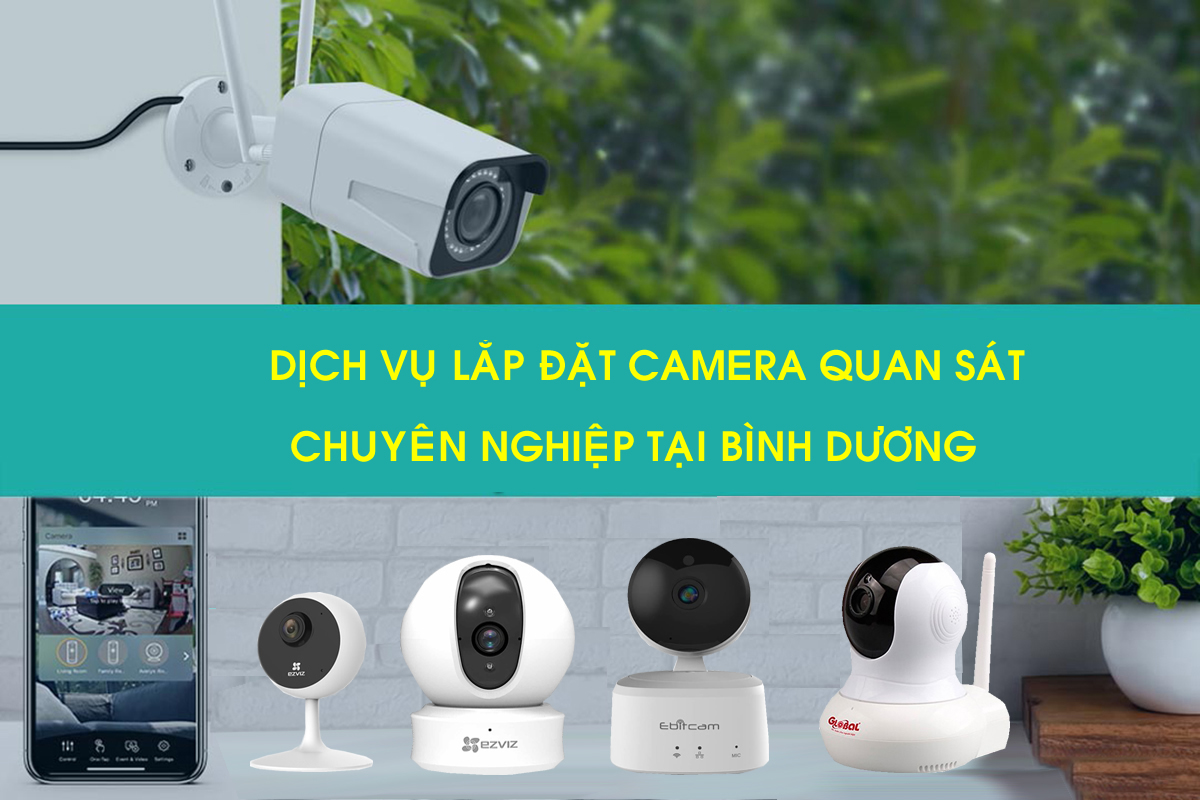 Dịch vụ lắp đặt camera quan sát tận nơi giá rẻ tại Bình Dương